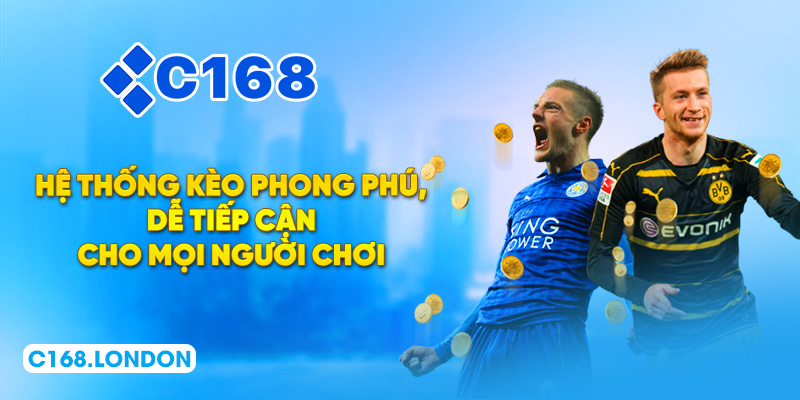 Hệ thống kèo phong phú, dễ tiếp cận cho mọi người chơi