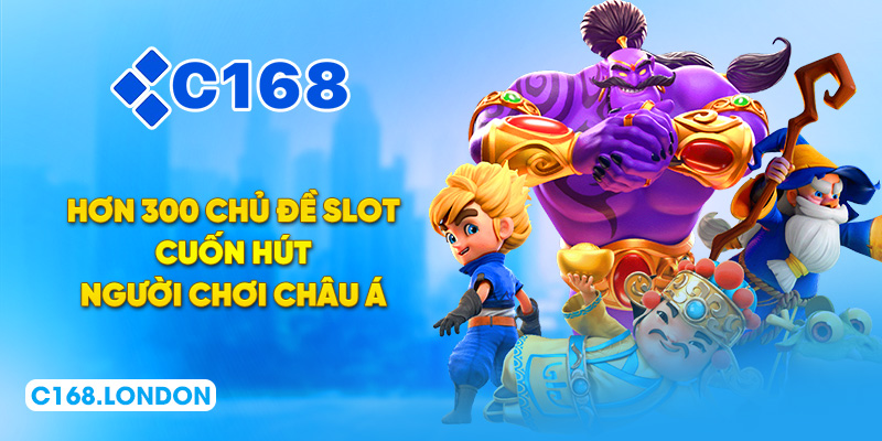 Hơn 300 chủ đề slot cuốn hút người chơi châu Á