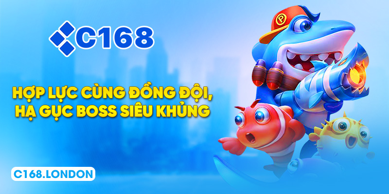 Hợp lực cùng đồng đội, hạ gục Boss siêu khủng