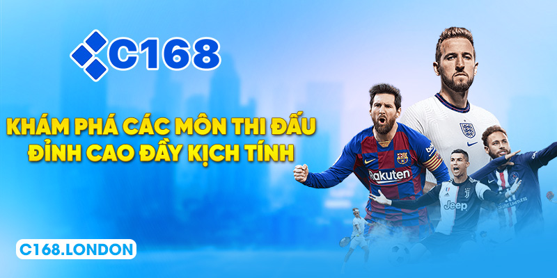 Khám phá các môn thi đấu đỉnh cao đầy kịch tính