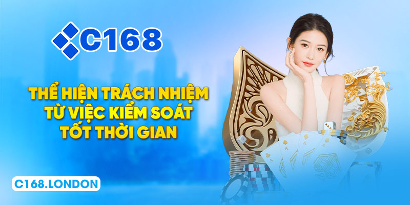 Thể hiện trách nhiệm từ việc kiểm soát tốt thời gian