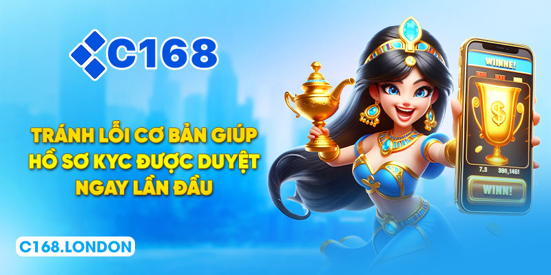 Tránh lỗi cơ bản giúp hồ sơ KYC được duyệt ngay lần đầu