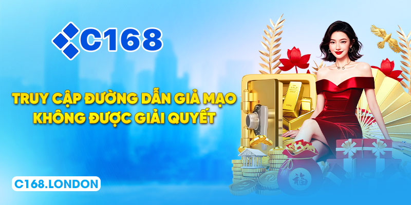 Truy cập đường dẫn giả mạo không được giải quyết