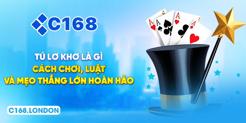 Tú Lơ Khơ Là Gì - Cách Chơi, Luật Và Mẹo Thắng Lớn Hoàn Hảo